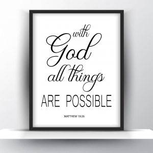 With God all things are possible Matthew 19 26 Unframed and Framed Wall Art Poster Print