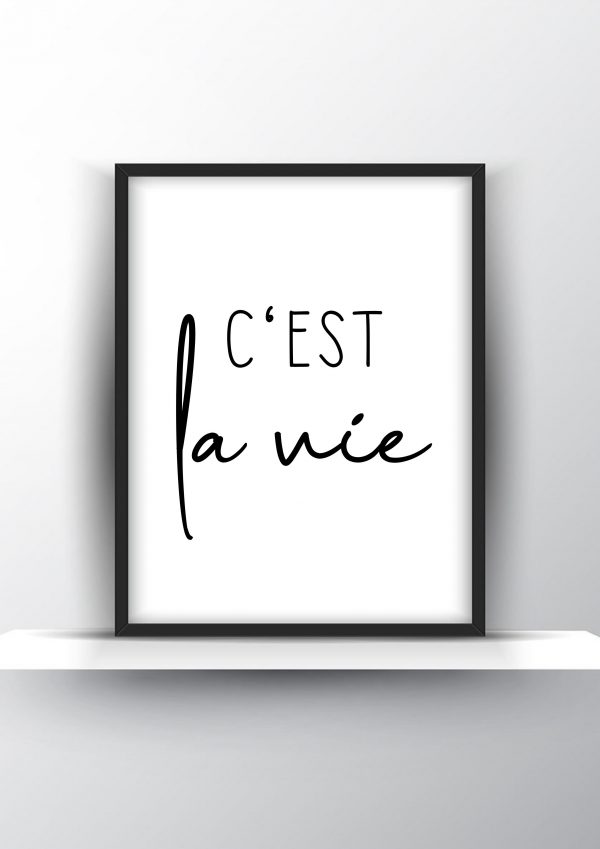 cest la vie Unframed and Framed Wall Art Poster Print