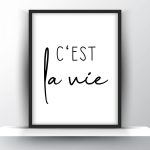 cest la vie Unframed and Framed Wall Art Poster Print