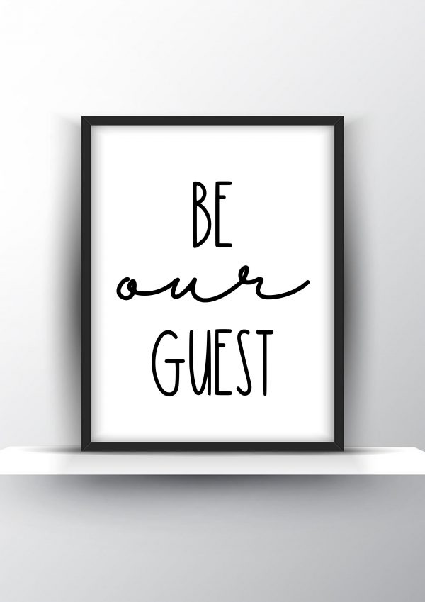 Be our guest Unframed and Framed Wall Art Poster Print