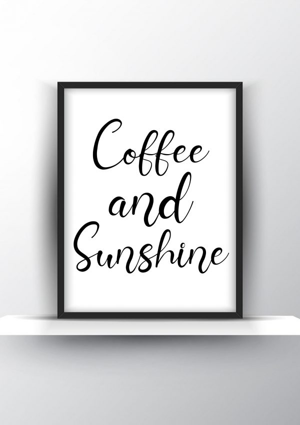 Coffee and sunshine Unframed and Framed Wall Art Poster Print