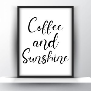 Coffee and sunshine Unframed and Framed Wall Art Poster Print