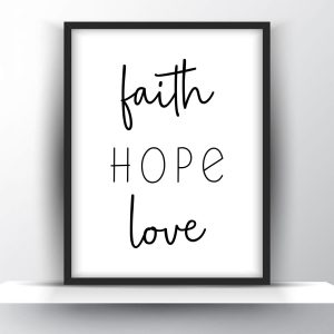 Faith hope love Unframed and Framed Wall Art Poster Print