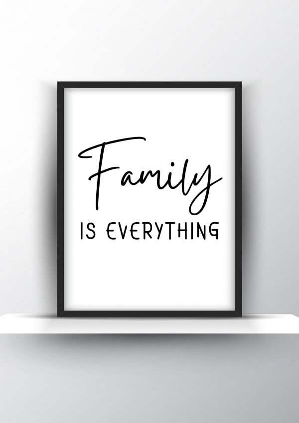Family is everything Unframed and Framed Wall Art Poster Print