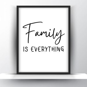 Family is everything Unframed and Framed Wall Art Poster Print