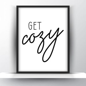 Get cozy Unframed and Framed Wall Art Poster Print
