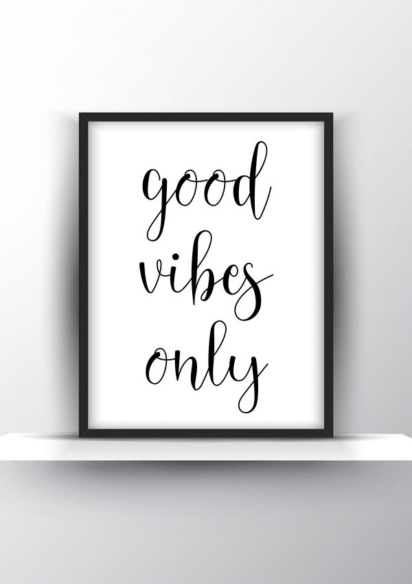 Good vibes only Unframed and Framed Wall Art Poster Print