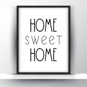 Home sweet home Unframed and Framed Wall Art Poster Print