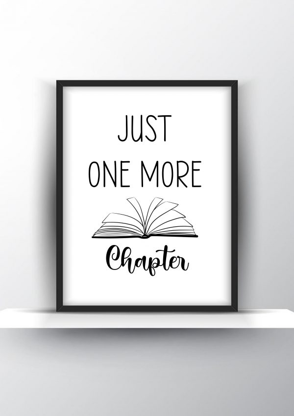 Just one more chapter Unframed and Framed Wall Art Poster Print