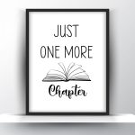 Just one more chapter Unframed and Framed Wall Art Poster Print