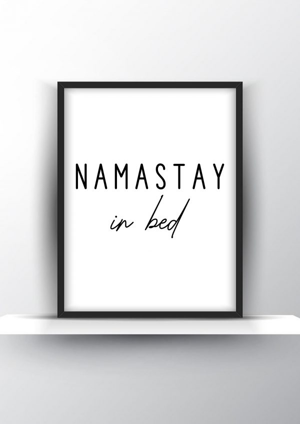Namastay in bed Unframed and Framed Wall Art Poster Print