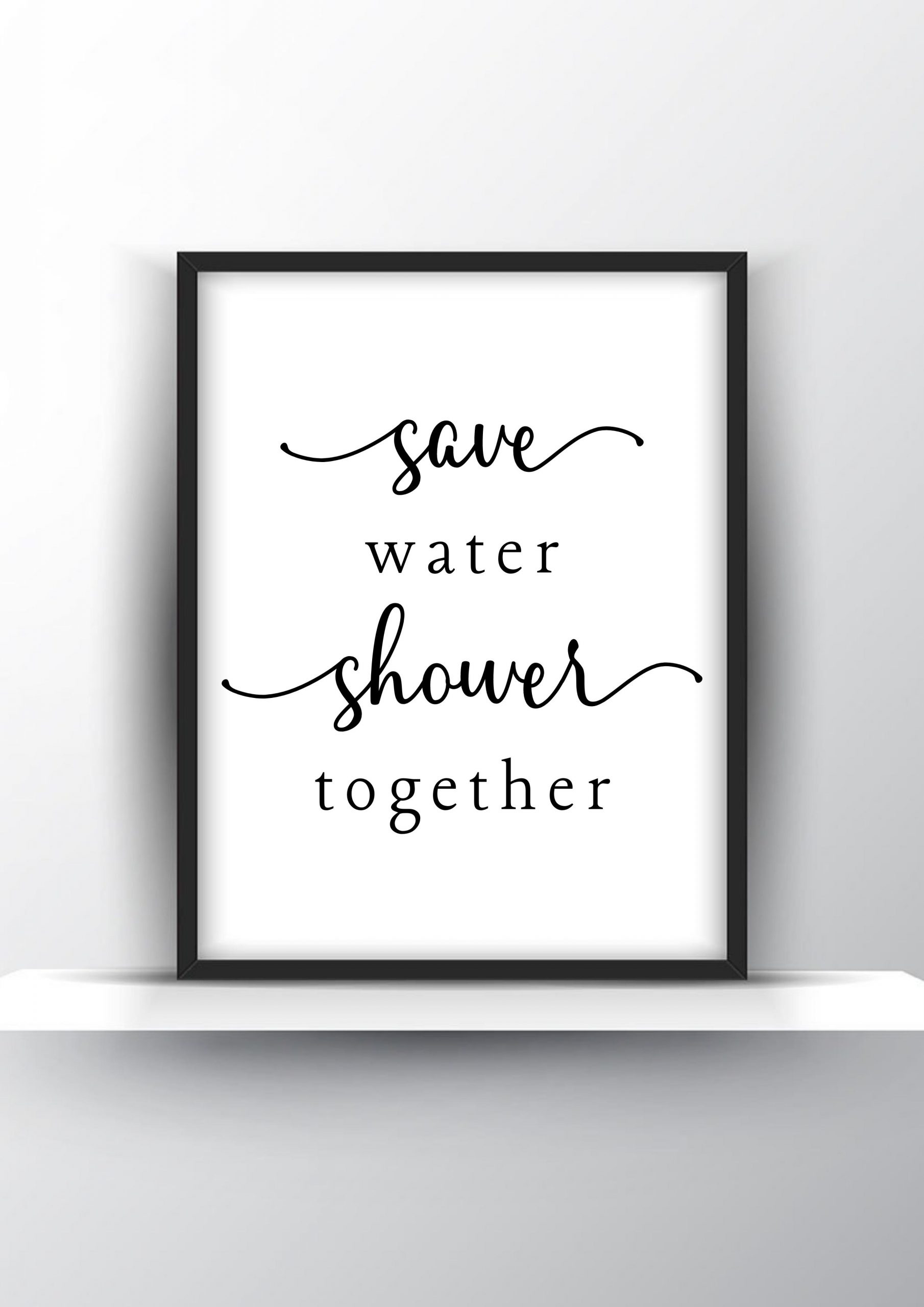 Save water shower together Unframed and Framed Wall Art Poster Print