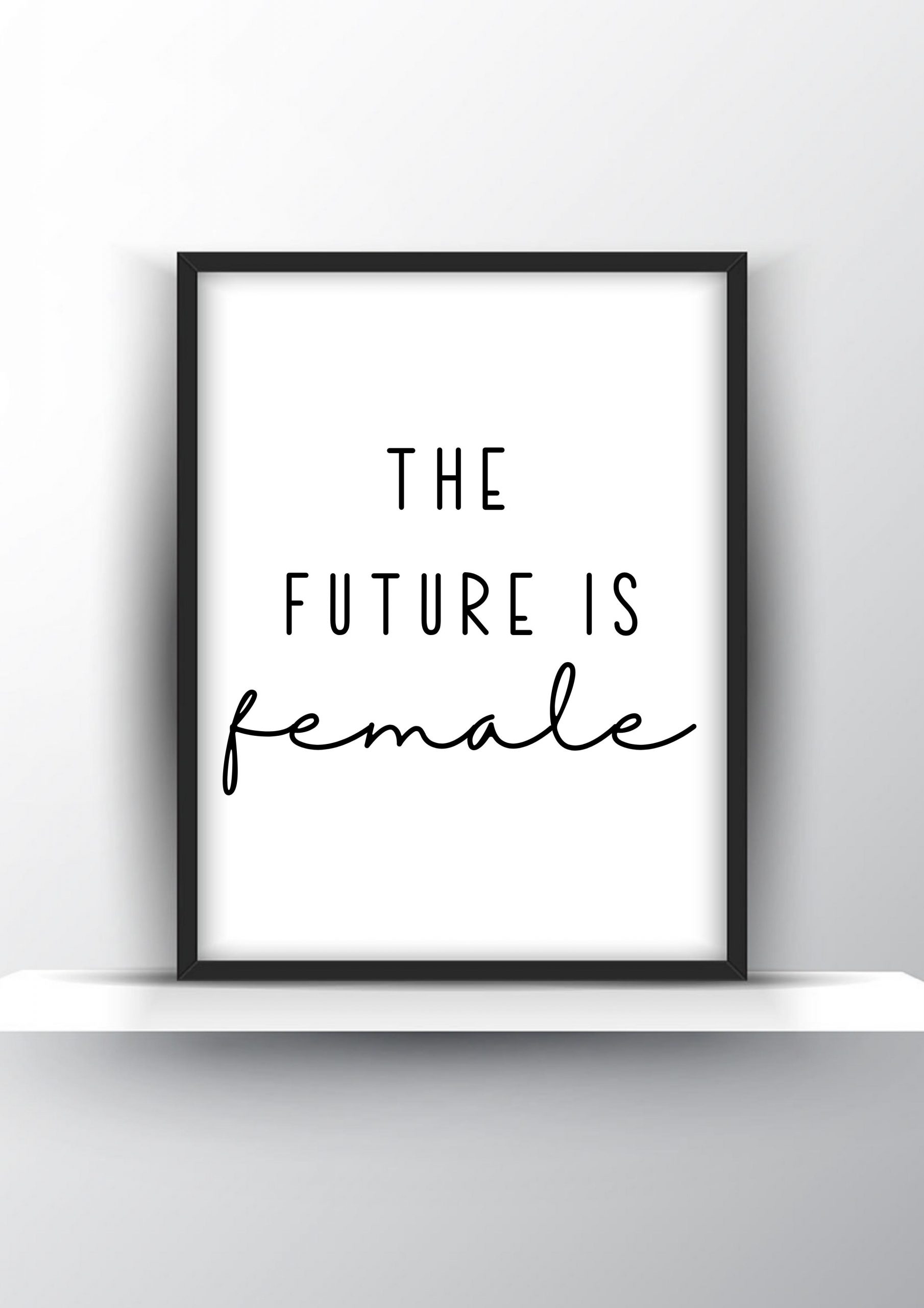 The future is female Unframed and Framed Wall Art Poster Print