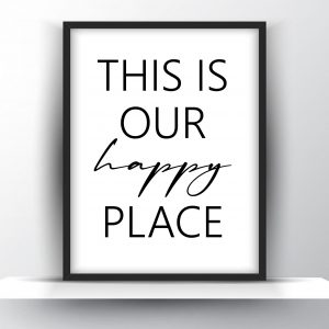This is our happy place Unframed and Framed Wall Art Poster Print
