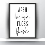 Wash brush floss flush Unframed and Framed Wall Art Poster Print