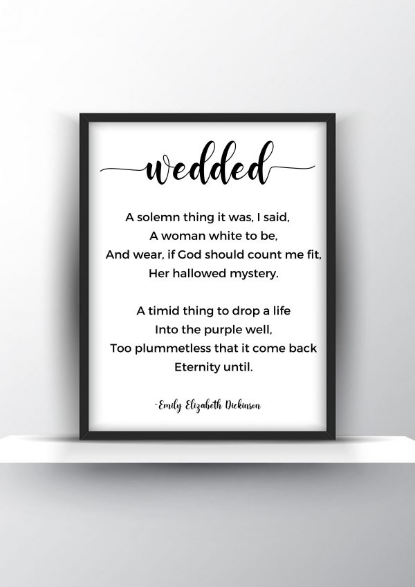 Wedded poem by Emily Elizabeth Dickinson Unframed and Framed Wall Art Poster Print