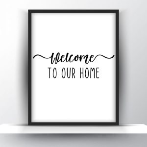 Welcome to our home Unframed and Framed Wall Art Poster Print