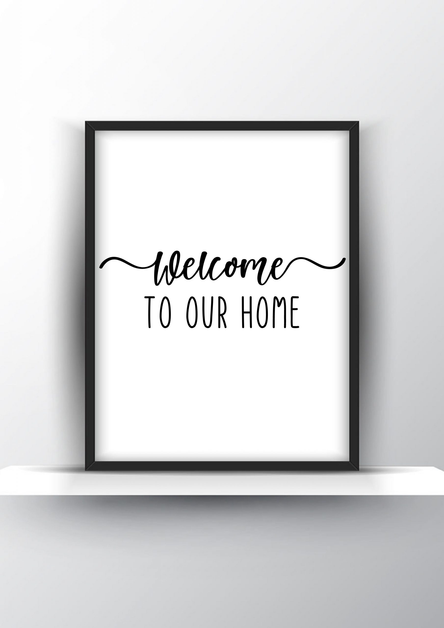 Welcome to our home Unframed and Framed Wall Art Poster Print