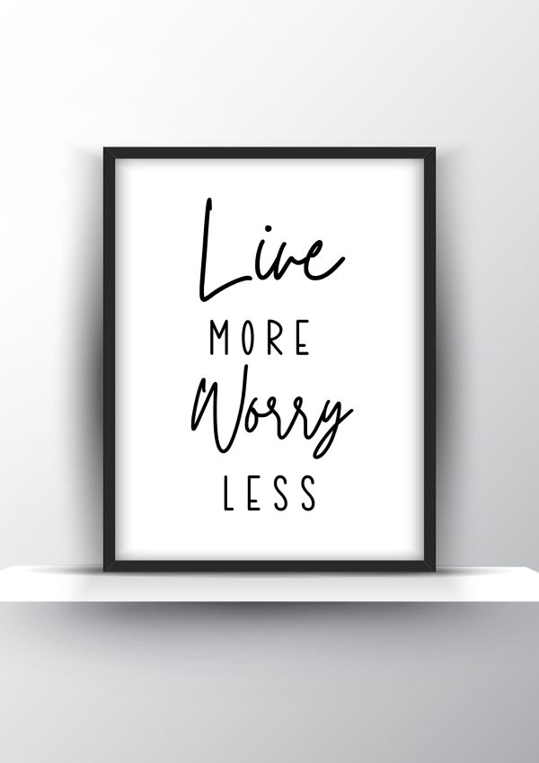 Live More Worry Less Printable Wall Art - Motivational Wall Art - Home Decor - Digital Download