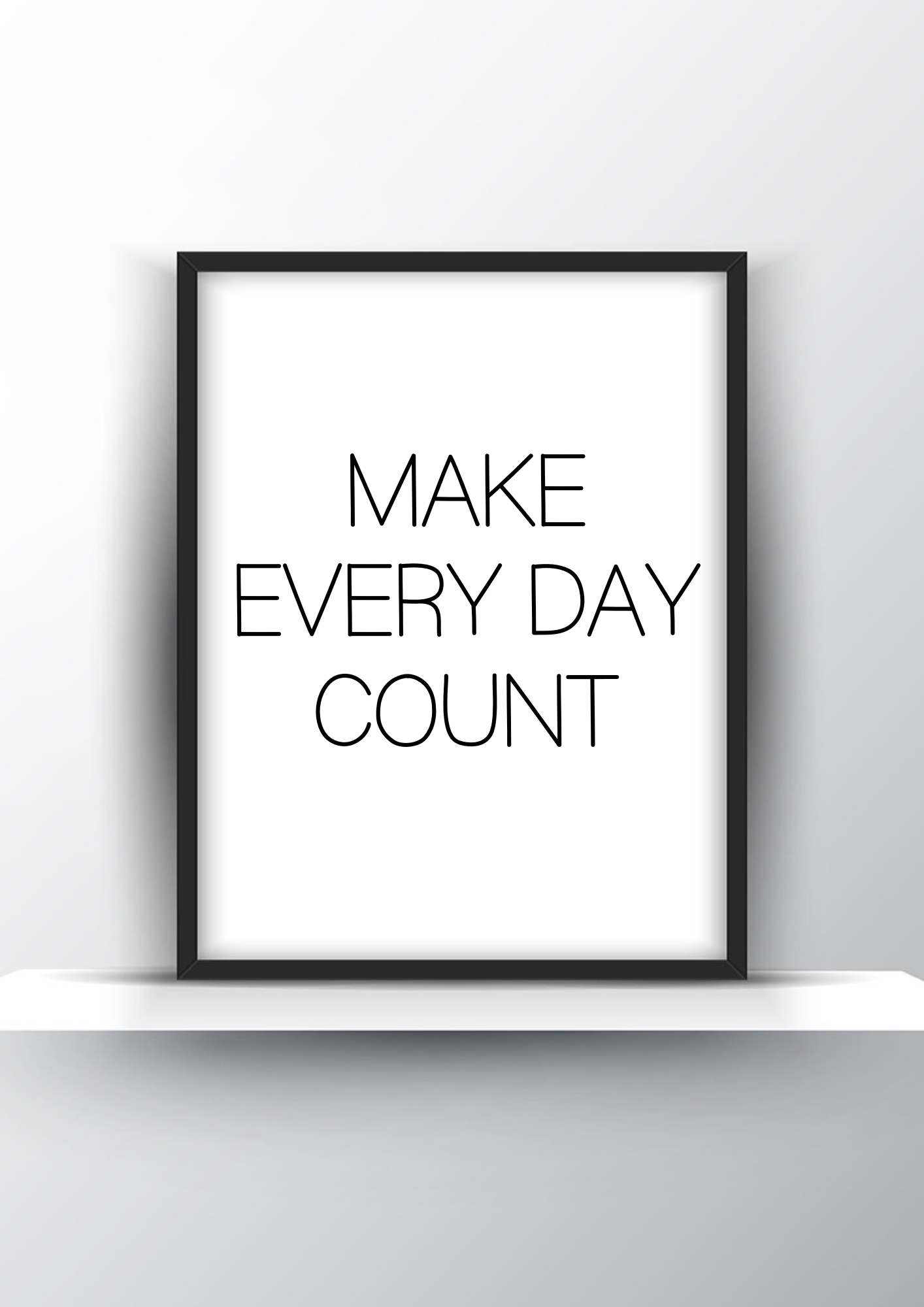 Make Every Day Count Printable Wall Art - Motivational Wall Art - Home Decor - Digital Download