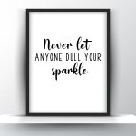 Never Let Anyone Dull Your Sparkle Printable Wall Art - Motivational Wall Art - Home Decor - Digital Download