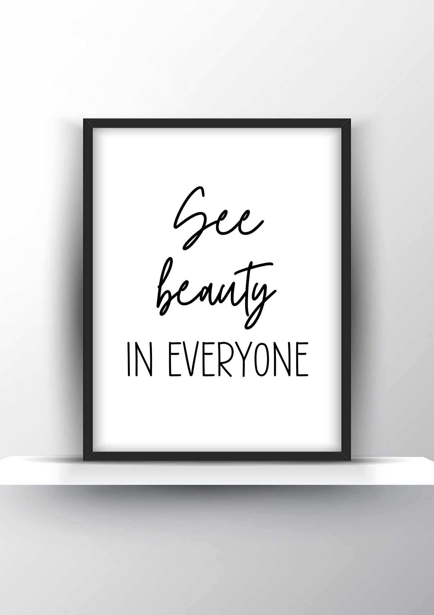 See Beauty In Everyone Printable Wall Art - Motivational Wall Art - Home Decor - Digital Download