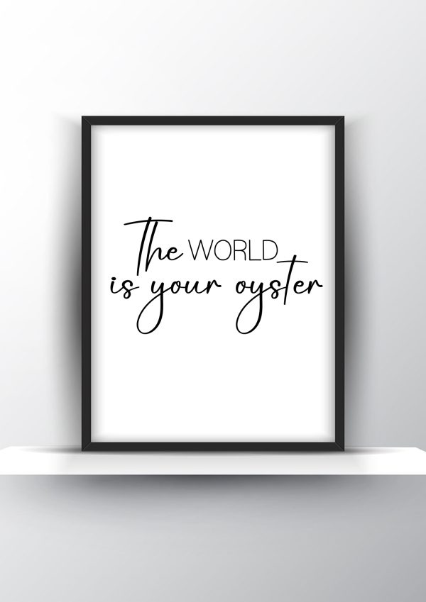 The World Is Your Oyster Printable Wall Art - Motivational Wall Art - Home Decor - Digital Download
