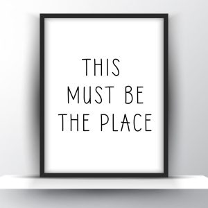 This Must Be The Place Printable Wall Art – Modern Minimalist Wall Art