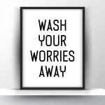 Wash Your Worries Away Printable Wall Art - Motivational Wall Art - Home Decor - Digital Download