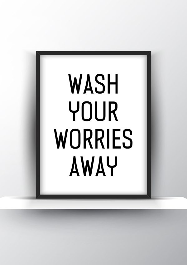 Wash Your Worries Away Printable Wall Art - Motivational Wall Art - Home Decor - Digital Download