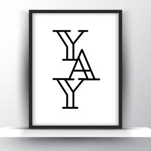 Yay Printable Wall Art – Typography Wall Art