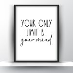 Your Only Limit Is Your Mind Printable Wall Art - Motivational Wall Art - Home Decor - Digital Download