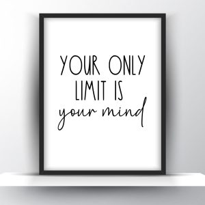 Your Only Limit Is Your Mind Printable Wall Art – Motivational Wall Art