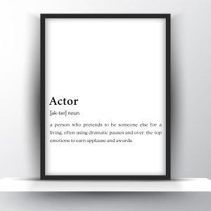 Actor Funny Definition Printable Wall Art – Gift for Actor