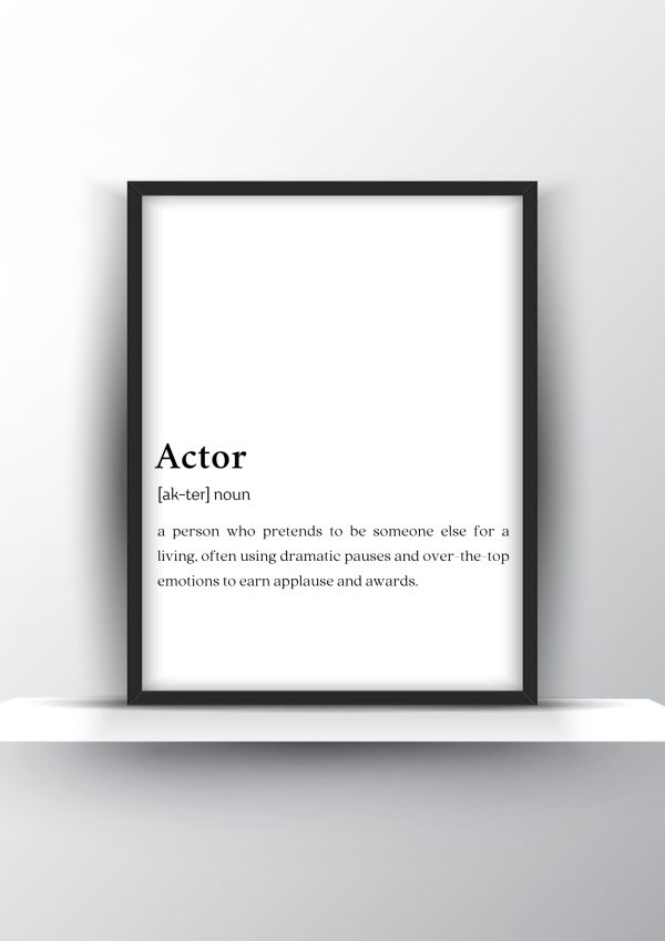 Actor Funny Definition - Gift for Actor - Home Decor - Digital Download