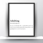Adulting Funny Definition - Funny Wall Art - Home Decor - Digital Download