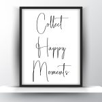 Collect Happy Moments Printable Wall Art - Motivational Wall Art - Home Decor - Digital Download