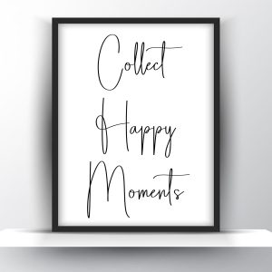 Collect Happy Moments Printable Wall Art – Motivational Wall Art
