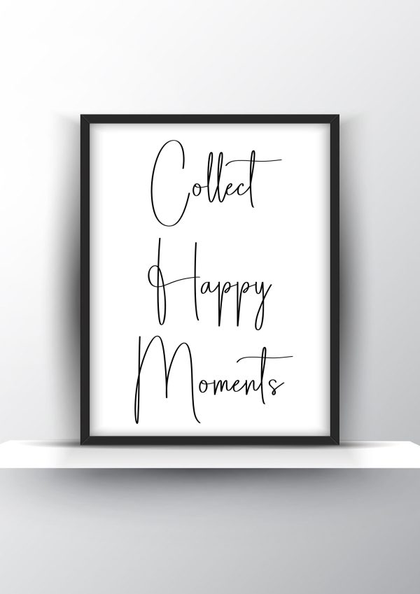 Collect Happy Moments Printable Wall Art - Motivational Wall Art - Home Decor - Digital Download