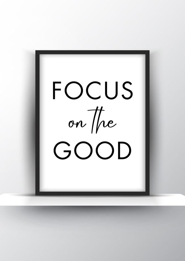 Focus On The Good Printable Wall Art - Motivational Wall Art - Home Decor - Digital Download