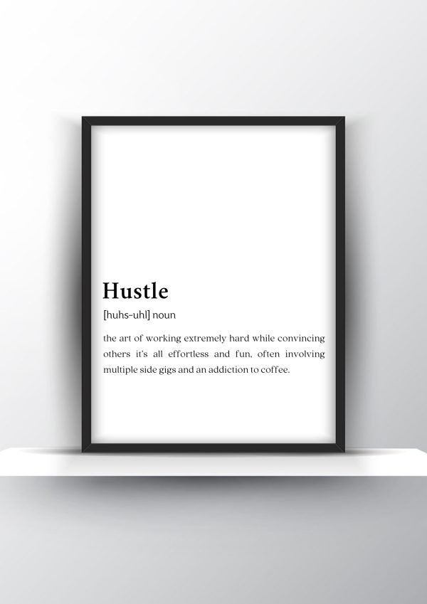 Hustle Funny Definition - Motivational Wall Art - Home Decor - Digital Download