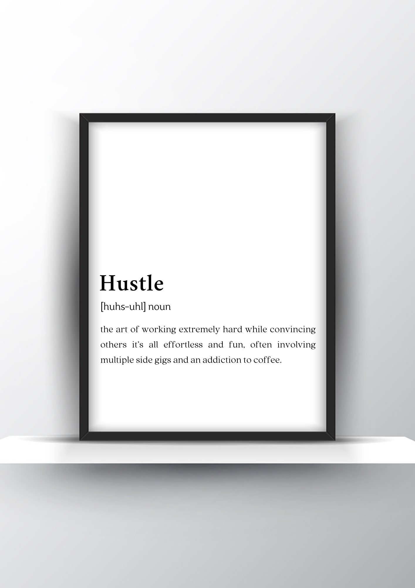 Hustle Funny Definition - Motivational Wall Art - Home Decor - Digital Download