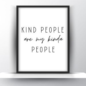 Kind People Are My Kinda People Printable Wall Art – Motivational Wall Art
